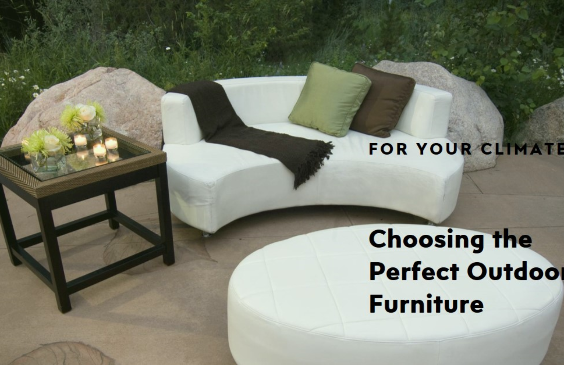 Choosing the Right Outdoor Furniture for Your Climate