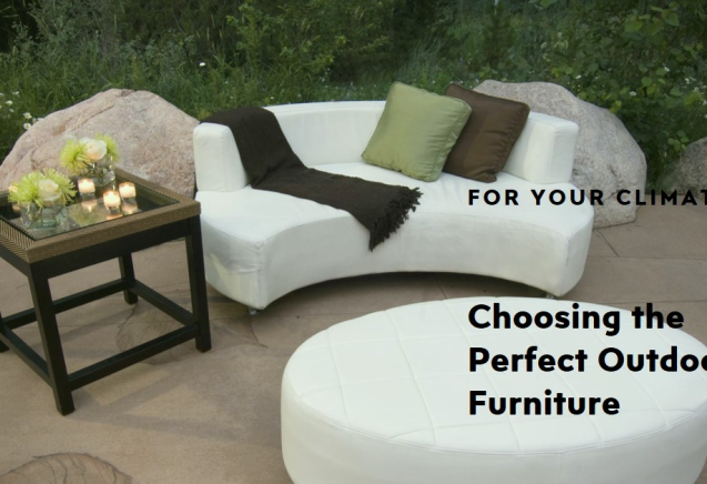 Choosing the Right Outdoor Furniture for Your Climate